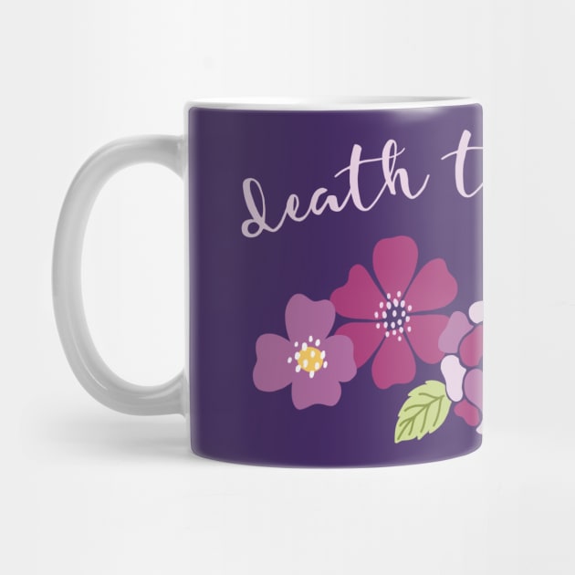 Irreverent truths: Death to tyrants (pink and purple with flowers, for dark backgrounds) by Ofeefee